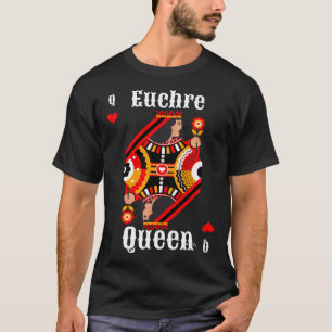 Euchre Queen Euchre Card Game T-Shirt