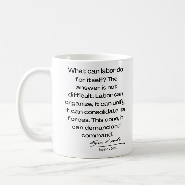 Eugene Debs quote - What can labour do ... Coffee Mug (Left)