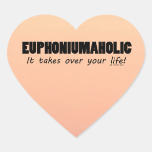 Euphoniumaholic Life Heart Sticker