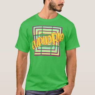Euphoria T-Shirt