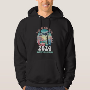 Europe Vacation 2024 Making Memories Family Holida Hoodie