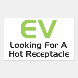 EV Looking For A Hot Receptacle Sticker