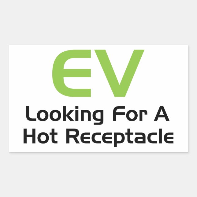 EV Looking For A Hot Receptacle Sticker (Front)