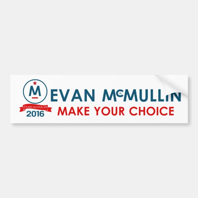 Evan McMullin Make your Choice Bumper Sticker (Front)