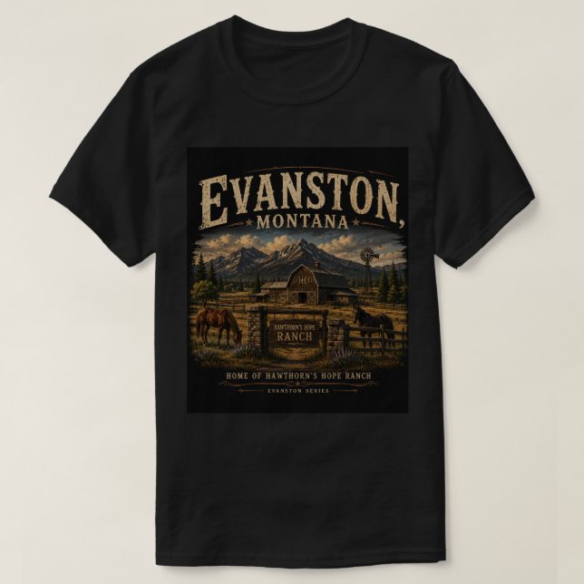 Evanston, Montana: Where Second Chances Begin  T-Shirt (Design Front)