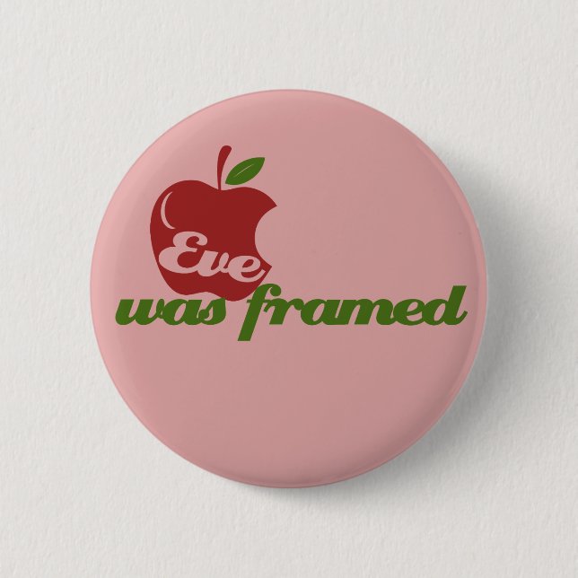 Eve was Framed 2 Inch Round Button (Front)