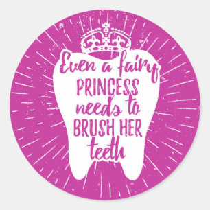 Even A Fairy Princess Needs To Brush Her Teeth Classic Round Sticker