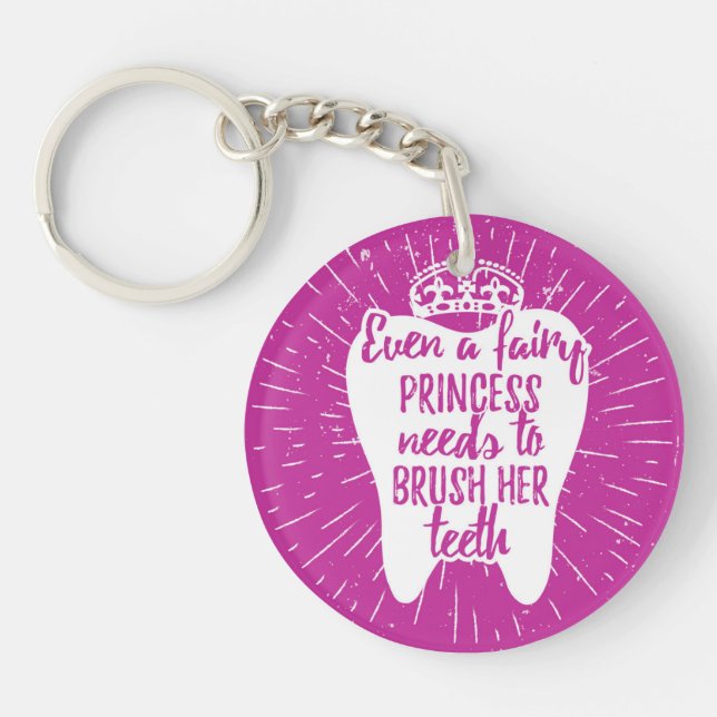 Even A Fairy Princess Needs To Brush Her Teeth Keychain (Front)