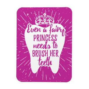 Even A Fairy Princess Needs To Brush Her Teeth Magnet