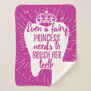 Even A Fairy Princess Needs To Brush Her Teeth Sherpa Blanket