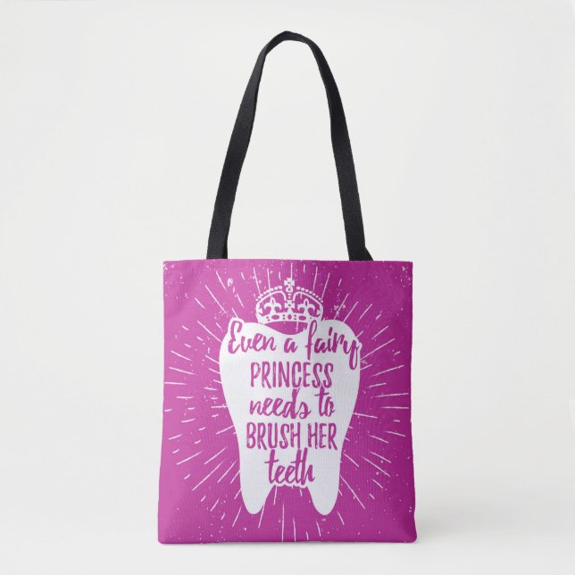 Even A Fairy Princess Needs To Brush Her Teeth Tote Bag (Front)