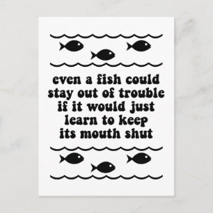 Even a fish could stay out of trouble postcard