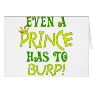 Even A Prince Burps