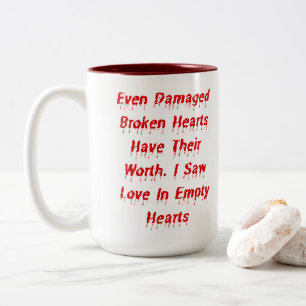 Even Damaged Broken Hearts Have Their Worth Design Two-Tone Coffee Mug
