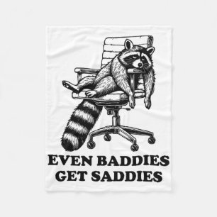 Even Ddies Get Saddies Raccoon Oddly Specific Neur Fleece Blanket
