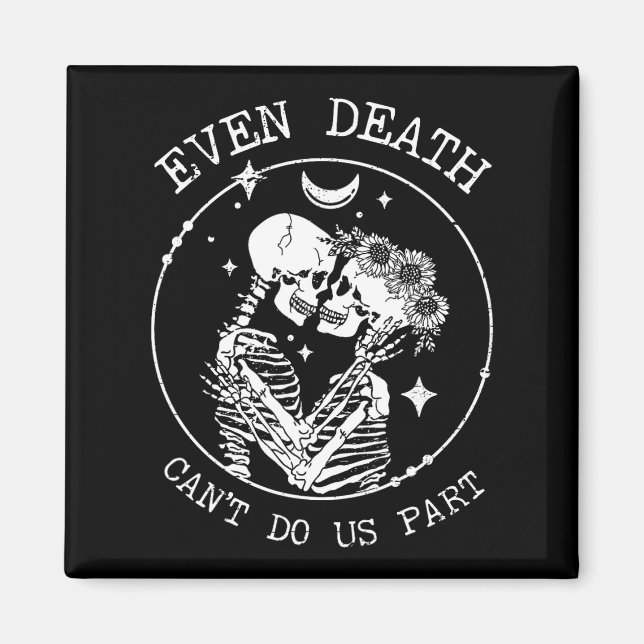 Even Death Can't Do Us Part Skeleton Wedding Tee L Magnet (Front)