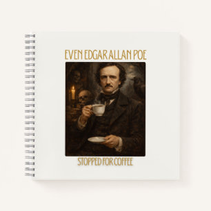 Even Edgar Allan Poe Stopped for Coffee Notebook