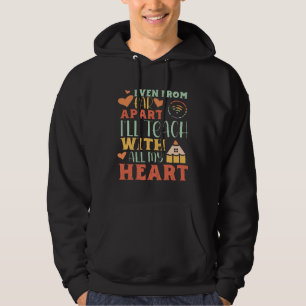 Even From Far Apart I ll Teach With All My Heart T Hoodie