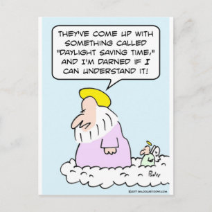 Even God doesn't understand Daylight Saving Time Postcard