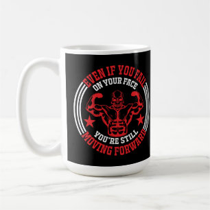 Even If You Fail On Your Face Gym  Coffee Mug