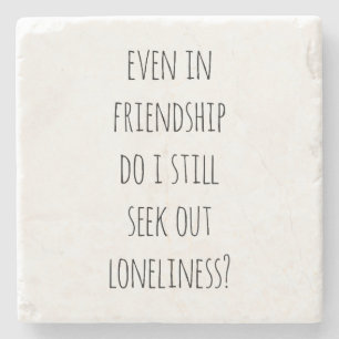 Even In Friendship Stone Coaster
