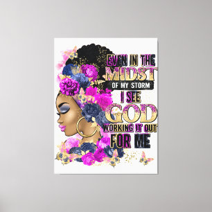 Even In The Midst Of My Storm I See God Working It Canvas Print