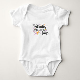 Even miracles take a little time baby bodysuit