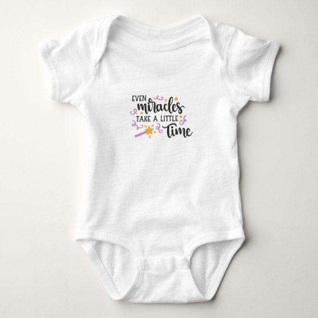 Even miracles take a little time baby bodysuit (Front)