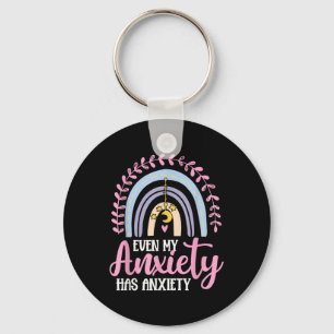 Even My Anxiety Has Anxiety Mental Health Awarenes Keychain