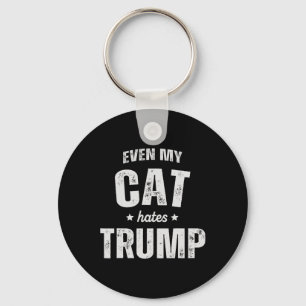 Even My Cat Hates Trump Anti President Donald Trum Keychain