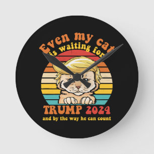 Even My Cat Is Waiting For Trump 2024 Apparel Round Clock