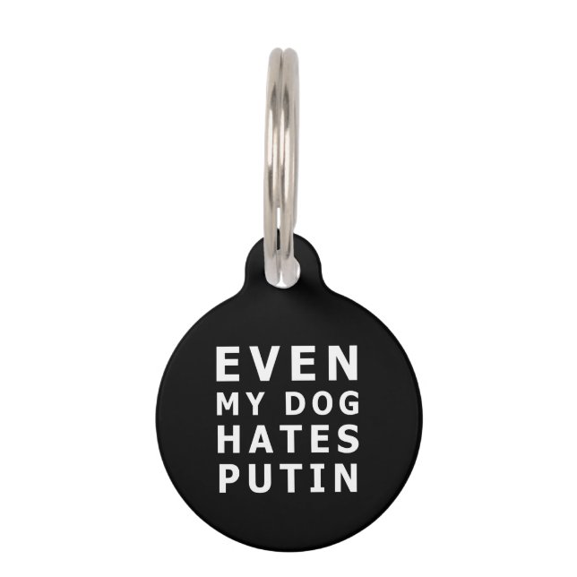 even my dog hates putin pet tag (Front)