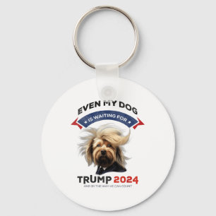 Even My Dog Is Waiting For Trump 2024 _1 Keychain