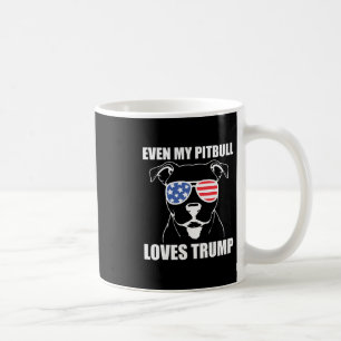 Even My Pitbull Loves Trump Coffee Mug