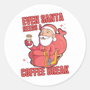 Even Santa Needs A Coffee Break Classic Round Sticker