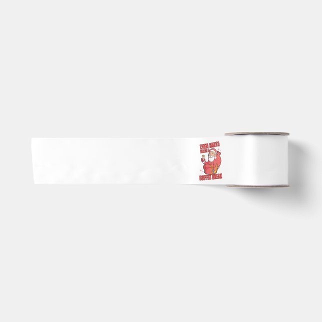 Even Santa Needs A Coffee Break Satin Ribbon (Front)
