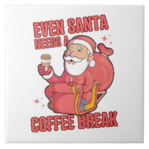 Even Santa Needs A Coffee Break Tile