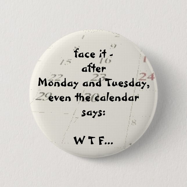 Even the calendar says 2 inch round button (Front)