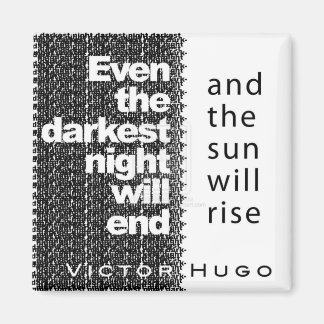 Even the Darkest Night Will End Magnet
