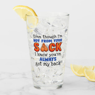 Even Though I'm Not From Your Sack I Know You've  Glass