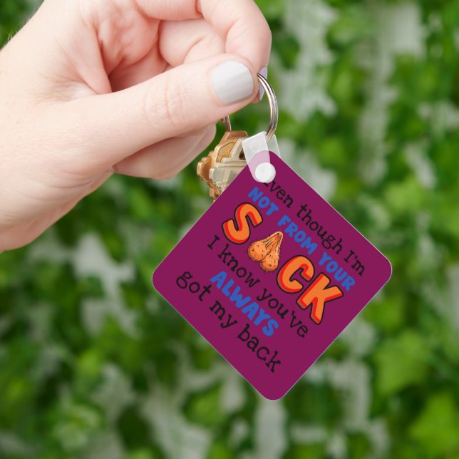 Even Though I'm Not From Your Sack I Know You've  Keychain (Hand)