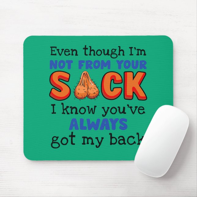 Even Though I'm Not From Your Sack I Know You've  Mouse Pad (With Mouse)