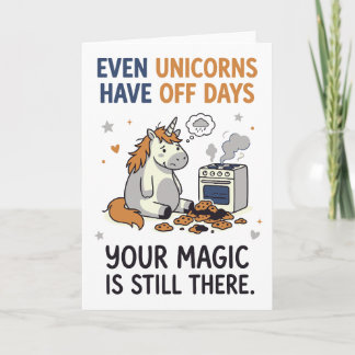 Even Unicorns Have Off Days Encouragement Quote Card
