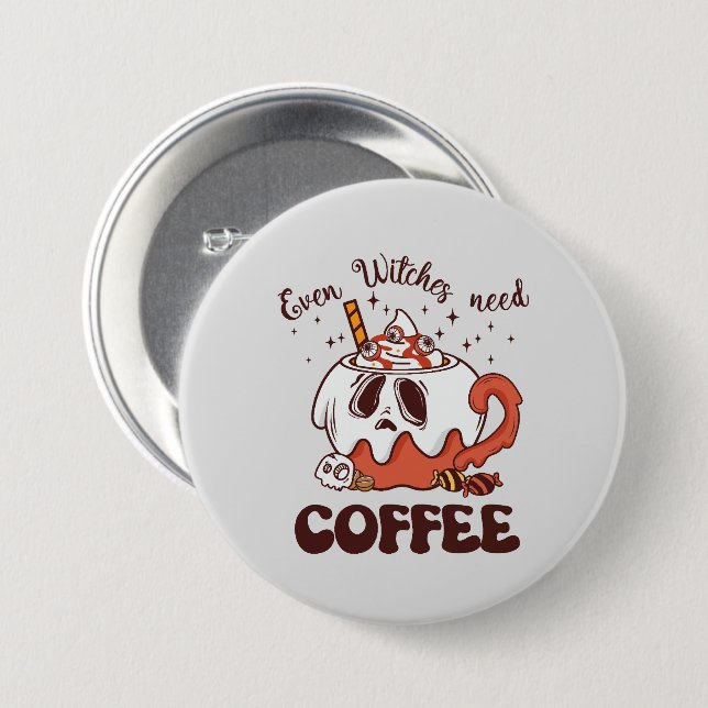 Even Witches Need Coffee – Cute Ghost 3 Inch Round Button (Front & Back)