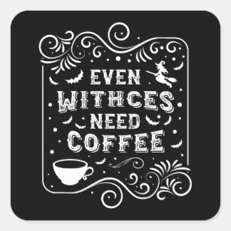 Even Witches Need Coffee Funny Halloween Square Sticker