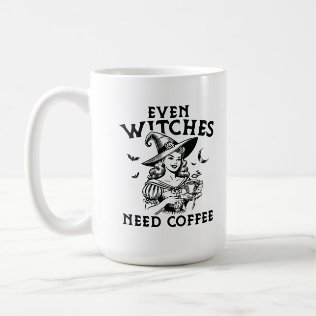"Even Witches Need Coffee" Funny Witch  Coffee Mug (Left)