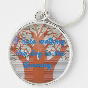 "Evening Dog Walk Dread" – I Hate Walking the Dog Keychain