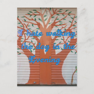 "Evening Dog Walk Dread" – I Hate Walking the Dog  Postcard