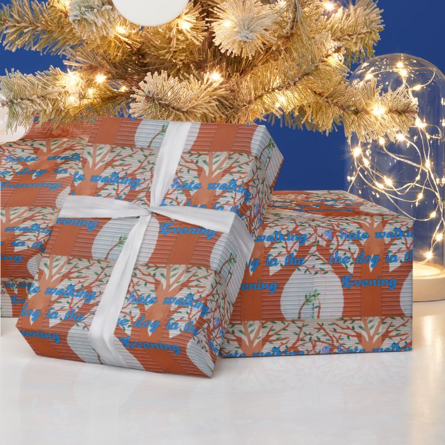 "Evening Dog Walk Dread" – I Hate Walking the Dog  Wrapping Paper (Holidays)