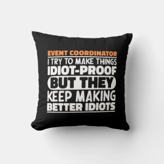 Event Coordinator I Try To Make Things Funny Quote Throw Pillow